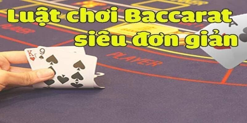 Luật chơi cơ bản cần nắm rõ trong game Baccarat KUBET